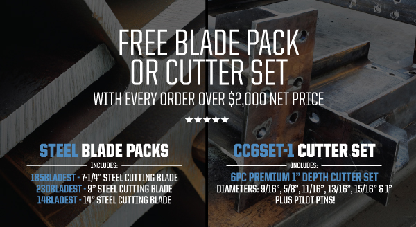 Free blade pack or cutter set when you order over $2000 net price.